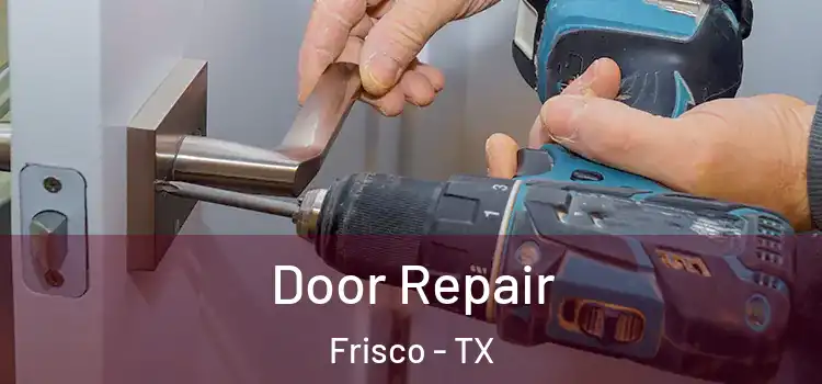  Door Repair Frisco - TX
