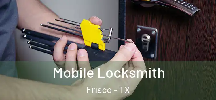  Mobile Locksmith Frisco - TX