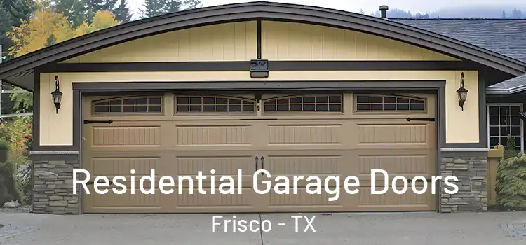  Residential Garage Doors Frisco - TX
